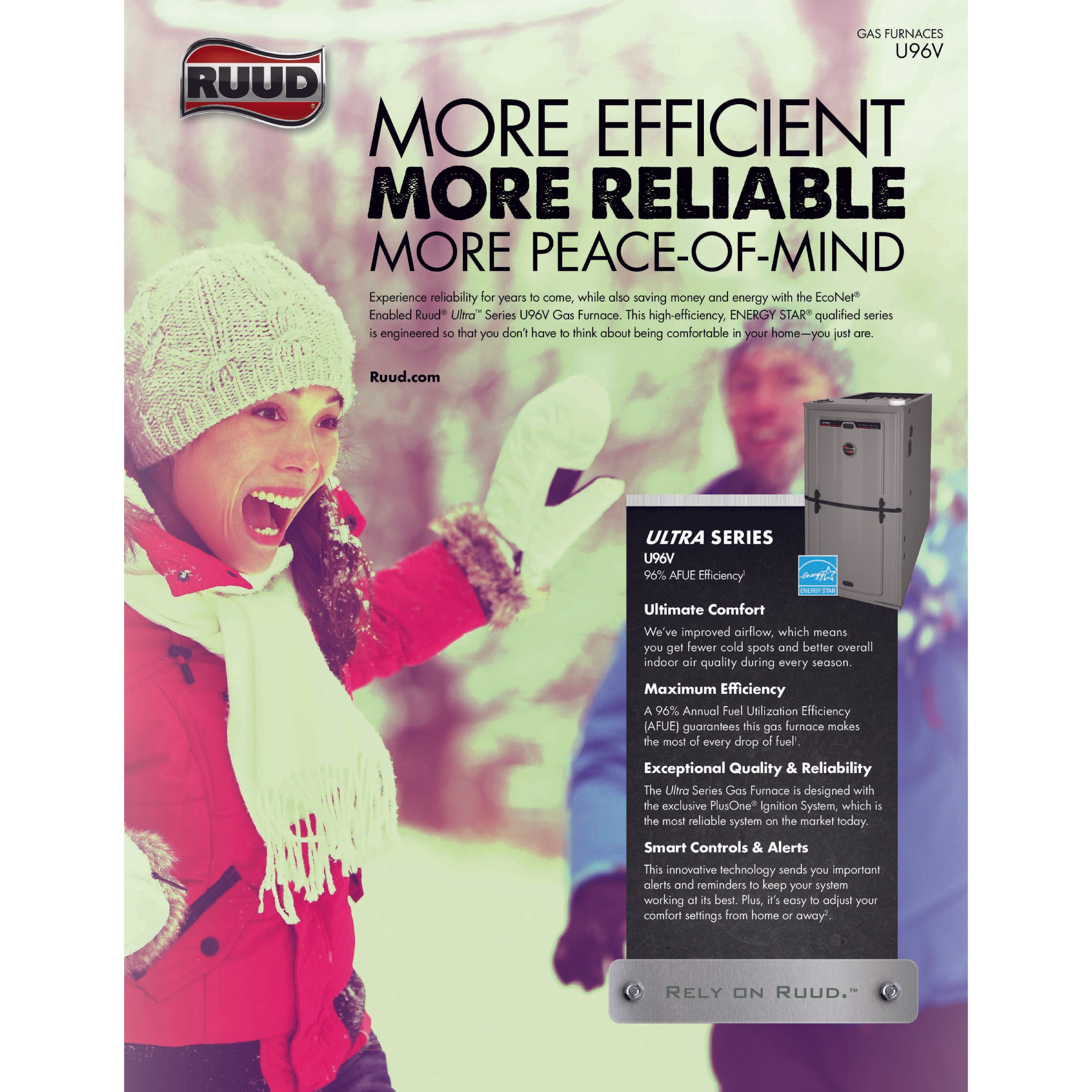 U96V Ruud Ultra™ Series Two-Stage Variable Speed Upflow Gas Furnace Input Rates of 40 to 115 kBTU, 96% A.F.U.E., Energy Star Qualified